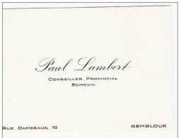 Carte De Visite Anciennne : Paul Lambert - Conseiller Provincial - Echevin - Rue DAmseaux, 10  à GEMBLOUX - Cartes De Visite