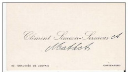 Carte De  Visite Ancienne/oude Visitekaartje : Clément Simeon Sermens Mattot Ch De Louvain, 53 Te Cortenberg - Cartes De Visite