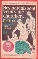 Ancienne Partition Musicale Avec Illustration DE VALERIO Mes Parents Sont Venus Me Chercher... Fortugué Fred Pearly - Scores & Partitions