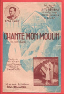 Ancienne Partition Musicale Avec Illustration Chante Mon Moulin REDA CAIRE KOGER SCOTTO - Scores & Partitions