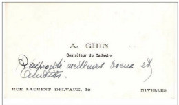 Ancienne Carte De Visite/ Naamkaartje : A. Ghin - Contrôleur Du Cadastre - Rue Laurent Delvaux,10 à NIVELLES - Cartes De Visite