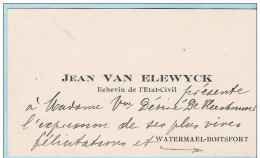 Ancienne Carte De Visite De Jean VAN ELEWYCK échevin De L'état-civil  à WATERMAEL - BOITSFORT - Cartes De Visite