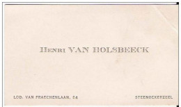 Ancienne Carte De Visite De Henri Van Holsbeeck - Lod. Van Fraechenlaan, 84  Te STEENOCKERZEEL - Cartes De Visite