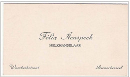 Ancienne Carte De Visite De Félix Aenspeck - Melkhandelaar Wambeekstraat Te STEENOCKERZEEL - Cartes De Visite