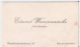 Ancienne Carte De Visite De Edmond Winnepenninckx - Steenbakker - Wambeekschestraat, 47 Te STEENOCKERZEEL - Cartes De Visite