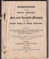 FREE And ACCEPTED MASONS Grand Lodge Of South Australia : General Laws, Antient Charges ...  Fourth Edition 1913 - 1900-1949