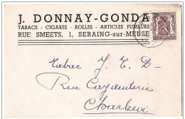 CP En-tête Obl. Seraing : J.Donnay-Gonda Rue Smeets,1 à Seraing-sur-Meuse  : Tabac, Cigare, Rolle, Articles Fumeurs - Tobacco