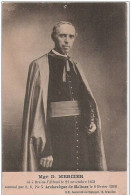 CP   Mgr D. MERCIER Né à BRAINE L'ALLEUD Le 21 Novembre 1851 Nommé Archevêque De Malines En 1 - Eigenbrakel