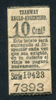 Ticket De Tramway Bueno-Aires Début XXe "Tramway Anglo-Argentino - 10 Cents" Billet Tram Argentine - Wereld