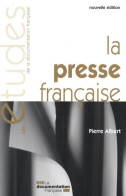 Etudes N° 5272-73 : La Presse Française De Pierre Albert (2008) - Cinema/Televisione
