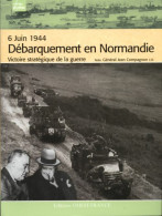 6 Juin 1944 Débarquement En Normandie De Jean Compagnon (2007) - Guerra 1939-45