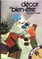 Décor Et Bien-être De René Jean Caillette (1978) - Décoration Intérieure