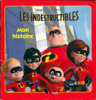 Les Indestructibles Mon Histoire De Walt Disney (2010) - Disney
