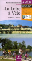 La Loire à Vélo : D'Orléans à Nantes Centre Val De Loire Pays De La Loire De Virginie Brancotte (2007) - Jeux De Société