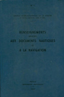 Renseignements Relatifs Aux Documents Nautiques Et à La Navigation De Collectif (1967) - Boats