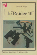 Le Raider 16 De Edwin P Hoyt (1971) - Guerra 1939-45