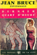 Dernier Quart D'heure De Jean Bruce (1961) - Anciens (avant 1960)