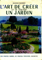 L'art De Créer Et De Soigner Un Jardin De Maurice Fleurent (1962) - Garden