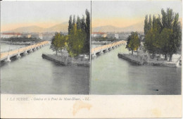 Carte Stéréoscopique - LA SUISSE - Genève Et Le Pont Du Mont-Blanc - Cartoline Stereoscopiche