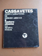 Cassavetes, John Cassavetes - S. Arecco  - Ed. Il Castoro Cinema, La Nuova Italia - Cinéma Et Musique