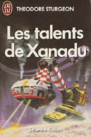 Les Talents De Xanadu De Theodore Sturgeon - J' Ai Lu SF N° 829 - 1987 - J'ai Lu