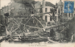 Maubeuge * Le Pont Du Moulin Détruit * Ww1 , Guerre Mondiale 1914 1918 - Maubeuge