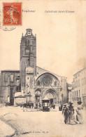 FRANCE - 31 - Toulouse - Cathédrale Saint-Etienne - Carte Postale Ancienne - Toulouse