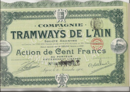 COMPAGNIE DES TRAMWAYS DE L'AIN  -ACTION DE CENT FRANCS - ANNEE 1906 - Bank & Versicherung