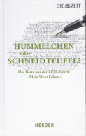 Hümmelchen Oder Schneidteufel? - Das Beste Aus Der ZEIT-Rubrik "Mein Wort-Schatz" - Korte Verhalen