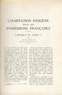 L'Habitation Indigène Dans Les Possessions Françaises - 1931 - Histoire