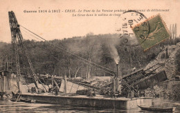 Creil - Le Pont De La Versine Pendant Les Travaux De Déblaiement - La Grue Dans Le Milieu De L'eau - Ww1 - Creil