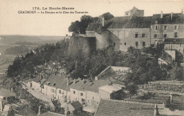 Chaumont * Le Donjon Et La Côte Des Tanneries  - Chaumont