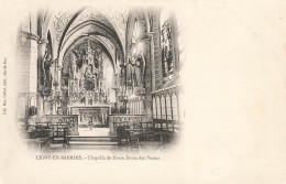 Ligny En Barrois * Intérieur De La Chapelle De Notre Dame Des Vertus - Ligny En Barrois