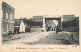 Le Cateau * Rue * Pont De La Ligne Chemin De Fer De Cateau Halte  - Le Cateau