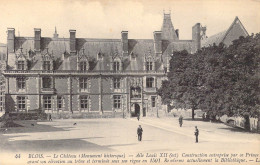 FRANCE - 41 - Blois - Le Château ( Monument Historique ) - Carte Postale Ancienne - Blois
