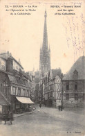 FRANCE - 76 - ROUEN - La Rue De L'épicerie Et La Flèche De La Cathédrale - Carte Postale Ancienne - Rouen