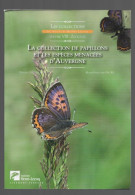 LA COLLECTION DE PAPILLONS ET LES ESPECES MENACEES D'AUVERGNE. - Auvergne