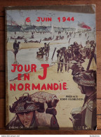6 JUIN 1944 JOUR J EN NORMANDIE  BD DE JOEL TANTER BANDE DESSINEE DE 93 PAGES - Guerra 1939-45