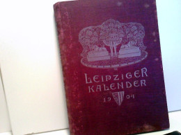 Leipziger Kalender. Ein Illustriertes Jahrbuch Für 1904. Jahrgang 1. - Calendars