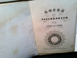 Rosen. Ein Taschenbuch Für 1832 Und 1833 - (beschädigt) - Duitse Auteurs