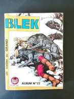 Les Albums Du Grand Blek N°77 Contenant Les Numéros 472-473-474 1990 - Blek