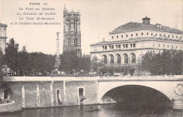 FRANCE - 75 - PARIS - Le Pont Au Change - La Colonne De Juillet - La Tour St Jacques Et Théâtre - Carte Postale Ancienne - Autres & Non Classés