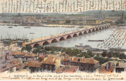 FRANCE - 33 - BORDEAUX - Le Pont Et La Ville Pris De La Tour Saint Michel - LL - Carte Postale Ancienne - Bordeaux