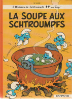 LES SCHTROUMPFS   "La Soupe Aux Schtroumpfs "   N°10  Par PEYO   DUPUIS - Schtroumpfs, Les