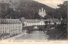 FRANCE - 64 - BETHARRAM - Le Pont - Chapelle St Louis - Edition P V - Carte Postale Ancienne - Autres & Non Classés