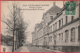 Lyon-Croix-Rousse (69) - Groupe Scolaire Place Du Commandant Arnaud (Circulé En 1913) - Lyon 4