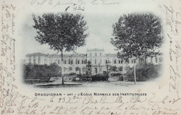 Draguignan - L'Ecole Normal Des Institutrices  -  CPA °J - Draguignan