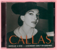 MARIA CALLAS : BIRTH OF A DIVA - Legendary Early Recordings - Opera / Operette