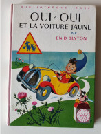 OUI-OUI - Et La Voiture Jaune - Collection "Bibliothèque Rose" - Mini-Rose - Par Enid BLYTON - Biblioteca Rosa