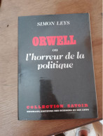 115 //  ORWELL OU L'HORREUR DE LA POLITIQUE / SIMON LEYS 76 PAGES - Política